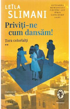 Priviti-ne cum dansam. Tara celorlalti - Leila Slimani