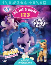 My Little Pony. Ma joc si invat. 1 2 3. Numara cu prietenii tai. Activitati cu autocolante