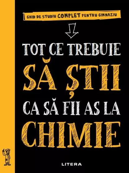 Tot ce trebuie sa stii ca sa fii as la chimie. Ghid de studiu complet pentru gimnaziu