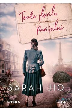 Toate florile Parisului - Sarah Jio