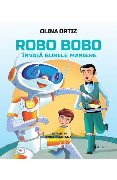 Robo Bobo invata bunele maniere - Olina Ortiz, Anna Clariana