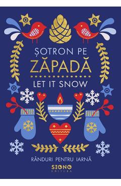 Sotron pe zapada. Let It Snow
