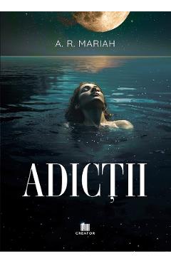 Adictii - A. R. Mariah