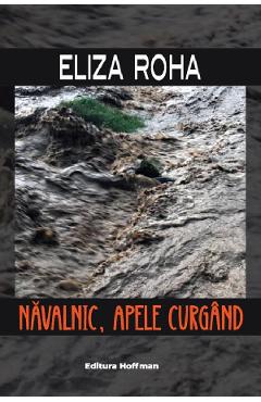 Navalnic, apele curgand - Eliza Roha