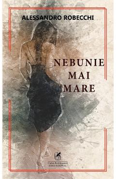 Nebunie mai mare - Alessandro Robecchi
