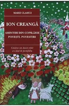 Amintiri din copilarie. Povesti. Povestiri - Ion Creanga