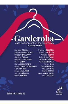 Garderoba. Antologie de proza scurta - Diana Iepure