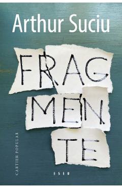Fragmente - Arthur Suciu