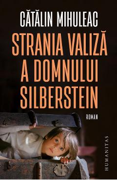 Strania valiza a domnului Silberstein - Catalin Mihuleac