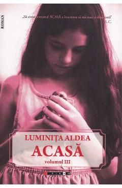 Acasa Vol.3 - Luminita Aldea