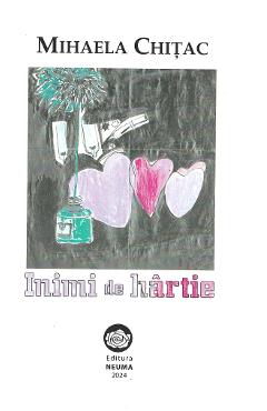 Inimi de hartie - Mihaela Chitac