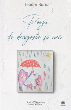 Poezii de dragoste si ura - Teodor Burnar