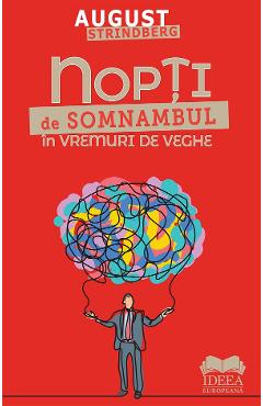 Nopti de somnambul in vremuri de veghe - August Strindberg
