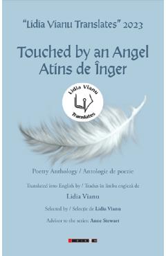 Touched by an Angel. Atins de inger - Lidia Vianu