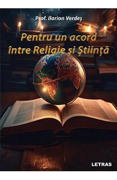 Pentru un acord intre religie si stiinta - Ilarion Verdes
