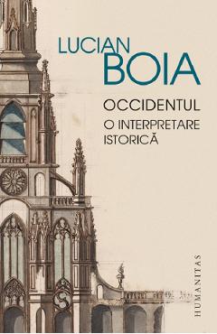 Occidentul. O interpretare istorica - Lucian Boia