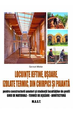 Locuinte ieftine, usoare, izolate termic, din chirpici si paianta - Gernot Minke