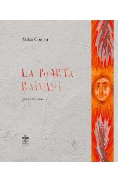 La poarta Raiului. Pictura unui paraclis - Mihai Coman
