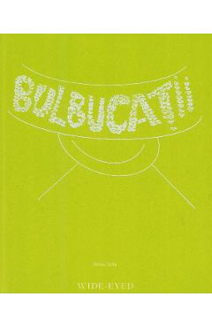 Bulbucatii. Wide-Eyed - Remus Tiplea