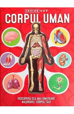 Corpul uman. Inside Out - Luann Colombo