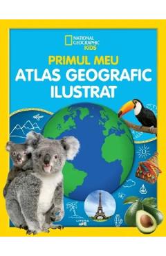 Primul meu atlas geografic ilustrat
