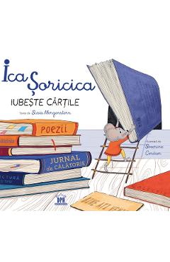 Ica Soricica iubeste cartile - Susie Morgenstern, Severine Cordier