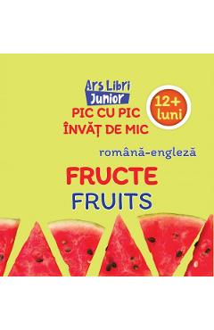 Pic cu pic invat de mic: Fructe. Fruits