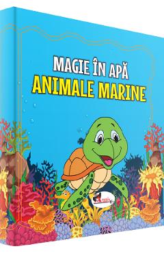 Animale marine. Magie in apa