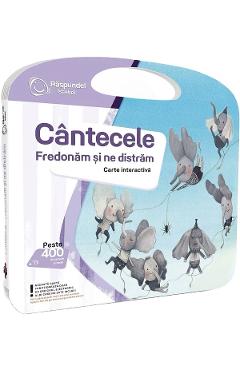 Carte interactiva. Raspundel Istetel: Cantecele fredonam si ne distram