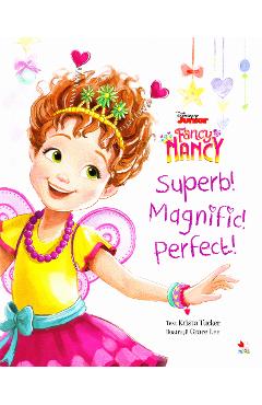 Disney junior. Fancy Nancy. Superb! Magnific! Perfect!