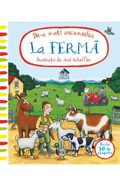 De-a v-ati ascunselea. La ferma - Axel Scheffler
