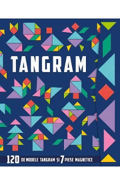 Tangram: 120 de modele si 7 piese magnetice