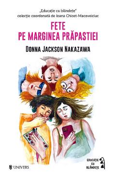 Fete pe marginea prapastiei - Donna Jackson Nakazawa