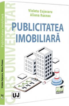 Publicitatea imobiliara. Curs universitar - Violeta Cojocaru, Aliona Rusnac