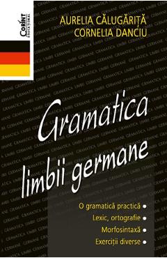 Gramatica limbii germane - Aurelia Calugarita, Cornelia Danciu