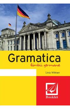 Gramatica limbii germane - Livia Wittner