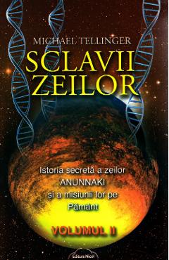 Sclavii Zeilor Vol.2 - Michael Tellinger