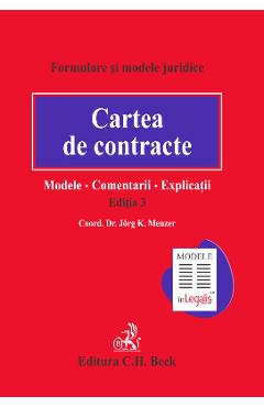 Cartea de contracte Editia 3 - Modele, Comentarii, Explicatii - Jorg K. Menzer