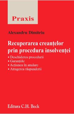 Recuperarea creantelor prin procedura insolventei - Alexandru Dimitriu