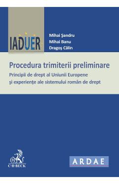Procedura trimiterii preliminare - Mihai Sandru, Mihai Banu, Dragos Calin
