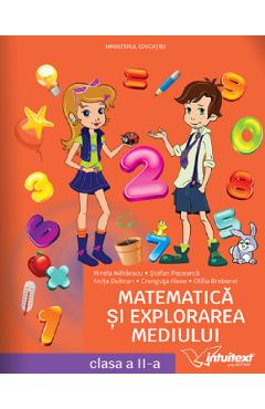 Matematica si explorarea mediului - Clasa 2 - Manual - Mirela Mihaescu, Stefan Pacearca, Anita Dulman, Crenguta Alexe, Otilia Brebenel, Claudia Ionescu