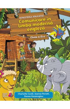 Comunicare in limba moderna 1. Engleza - Clasa 2 - Manual - Charlotte Covill, Jeanne Perrett, Danae Kozanoglou
