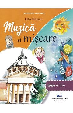 Muzica si miscare - Clasa 2 - Manual - Oltea Saveanu