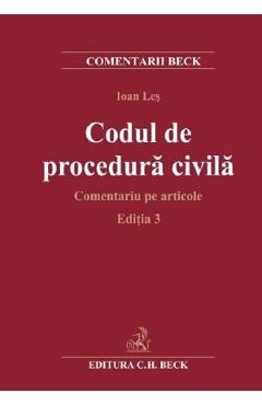 Codul de procedura civila. Comentariu pe articole Ed.3 - Ioan Les