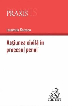 Actiunea civila in procesul penal - Laurentiu Sorescu