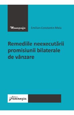 Remediile neexecutarii promisiunii bilaterale de vanzare - emilian-constantin meiu