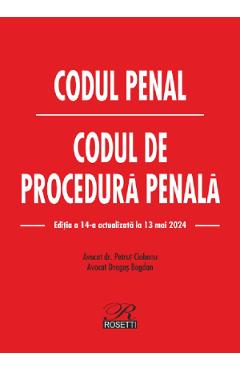 Codul penal. Codul de procedura penala Act. 13 mai 2024 - Petrut Ciobanu, Dragos Bogdan