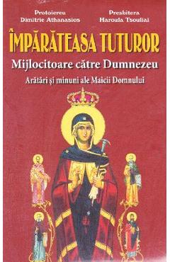 Imparateasa tuturor. Mijlocitoare catre Dumnezeu - Dimitrie Athanasios, Haroula Tsouliai