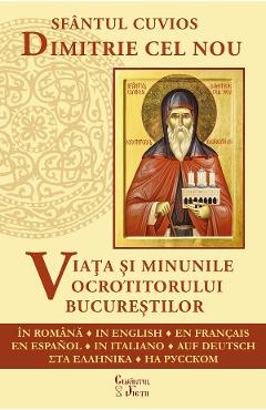 Sfantul Cuvios Dimitrie cel Nou. Viata si minunile ocrotitorului Bucurestilor - Clement Haralam, Macarie Grigoriu