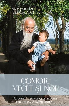 Comori vechi si noi - Sfantul Nicolae Velimirovici